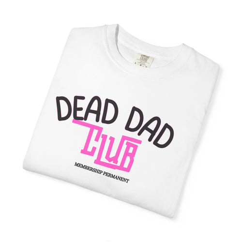 Dead Dad Club T-Shirt — Pink Retro Grief Awareness Tee